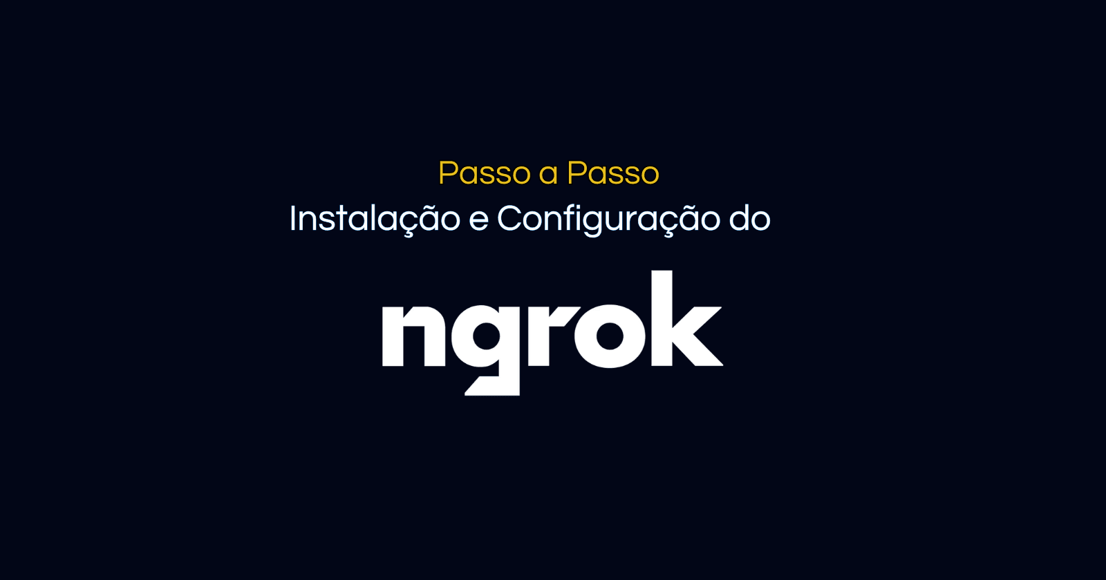 Ngrok no Linux: Guia Completo de Instalação, Configuração e Uso
